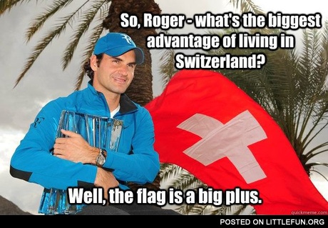 What is the biggest advantage of living in Switzerland?
