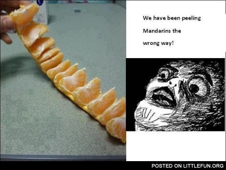 We have been peeling mandarins the wrong way