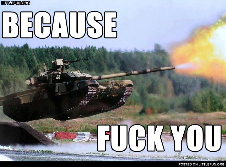 T-90. Because f**k you