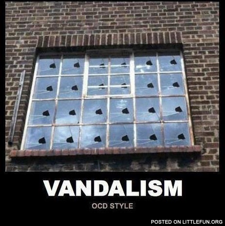 Vandalism, OCD style