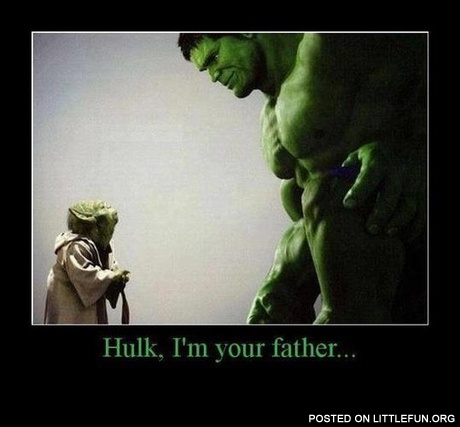 Halk, I'm your father