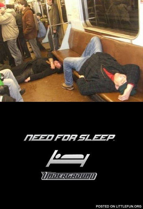 Need for sleep underground