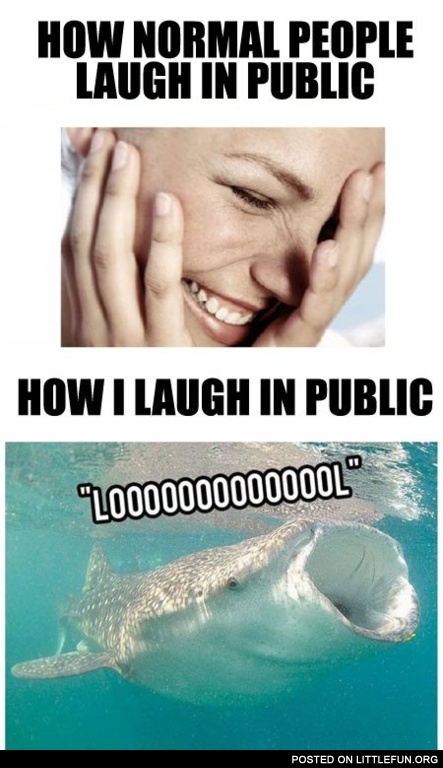 How I laugh in public