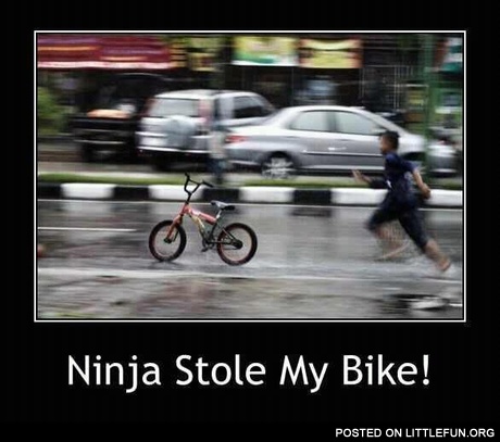 Ninja stole my bike
