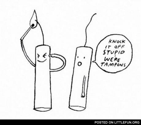 Stupid tampon