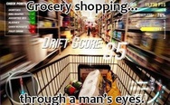 Grocery shopping through a man's eyes