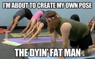 The new pose at yoga - the dying fat man