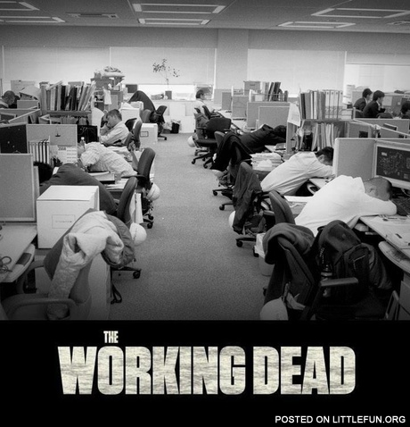 The working dead