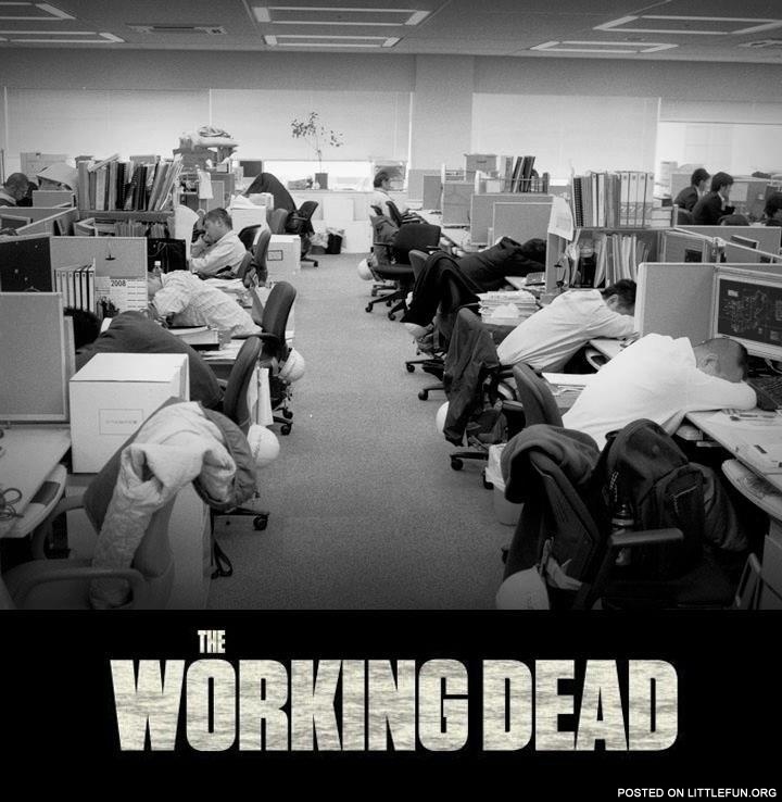 The working dead
