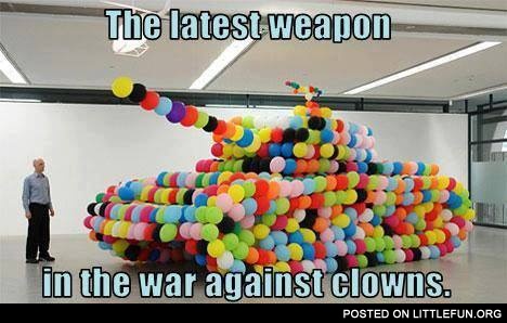 Balloon tank - the latest weapon in the war against clowns