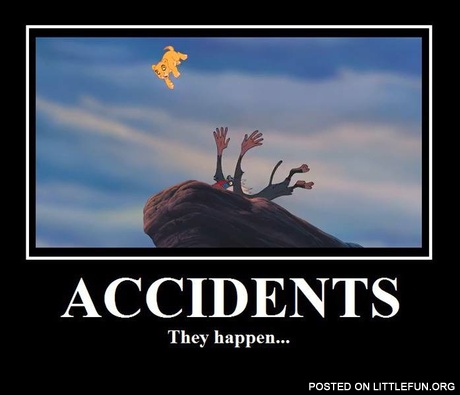 Accidents, they happen