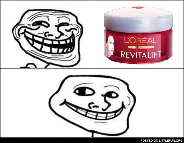 Troll after Loreal Revitalift