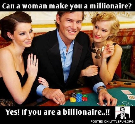 Can a woman make you a millionaire?