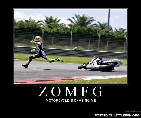 Motorcycle is chasing me