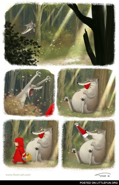 Little Red Riding Hood. Oh, sh*t, it was Santa.