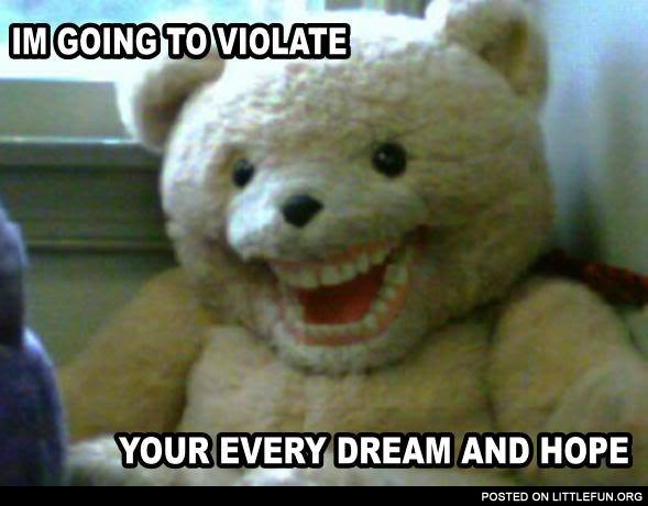 Scary teddy bear