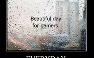 Beautiful day for gamers