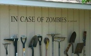 In case of zombies or yard work