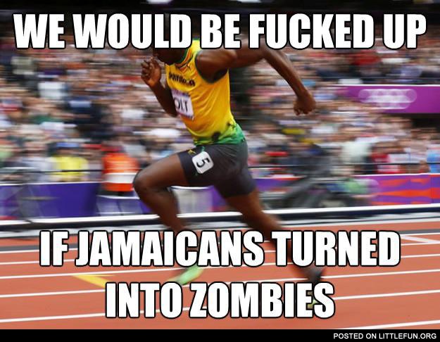 If Jamaicans turned into zombies