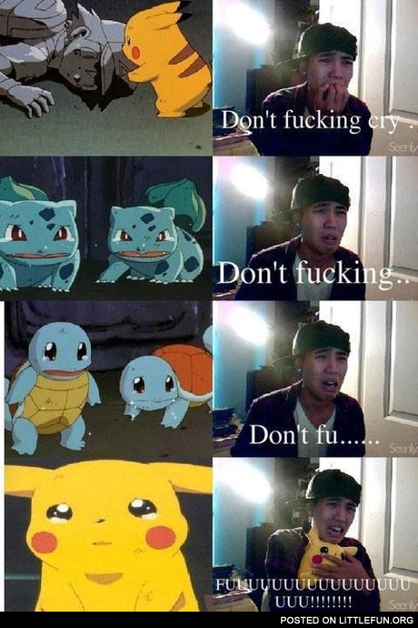 Pokemon. Don't cry.