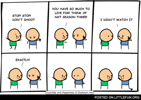 Stop! Don't shoot!