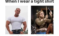 When I wear a tight shirt