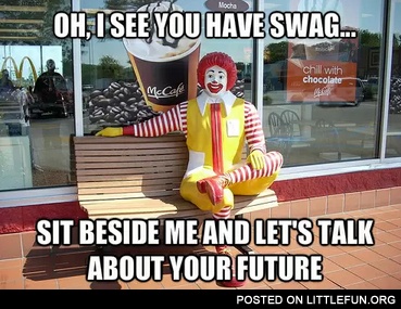 Oh, I see you have swag, let's talk about your future