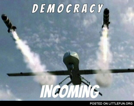 Democracy incoming