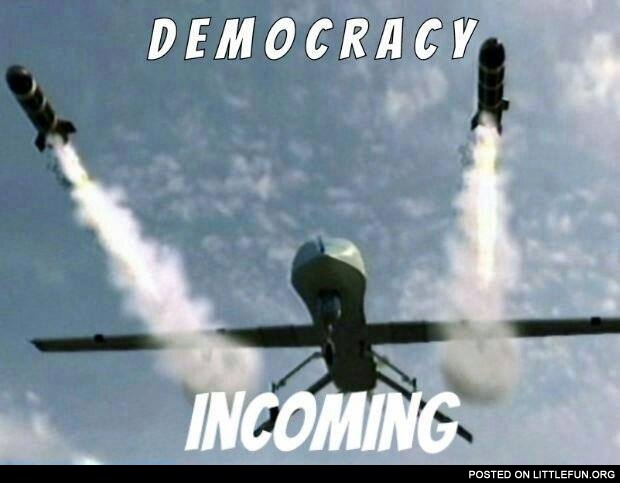 Democracy incoming