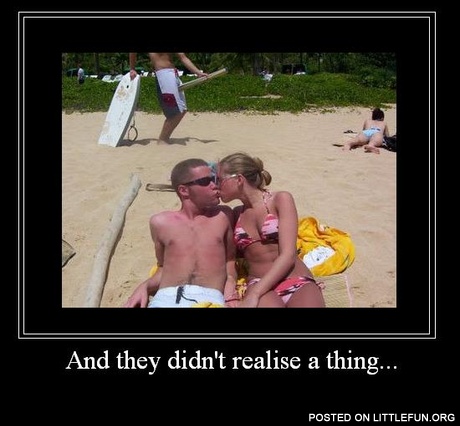 At the beach. And they didn't realise a thing.
