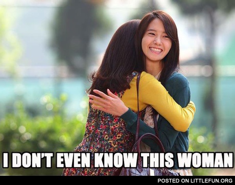 Me at Family Reunions. I don't even know this woman.