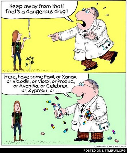 Keep away from that! That's a dangerous drug!!