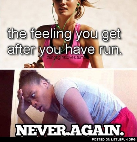 The feeling you get after you have run