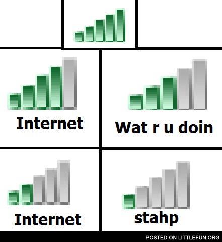 Internet, what are you doing, internet, stop