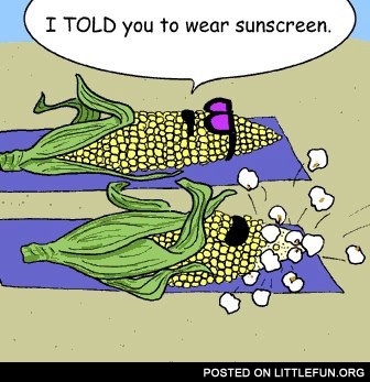 I told you to wear sunscreen