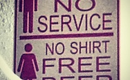 No shirt - no service