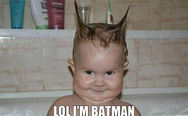 LOL, I'm batman