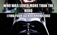 Joker and Darth Vader - the most loved villians
