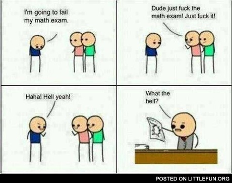 F**k the math exam!