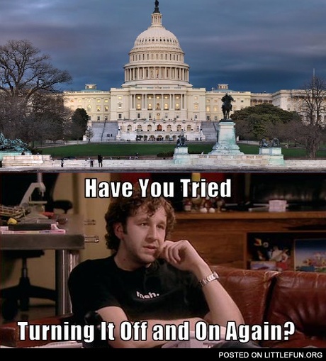 US Government shutdown. Have you tried turning it off and on again?