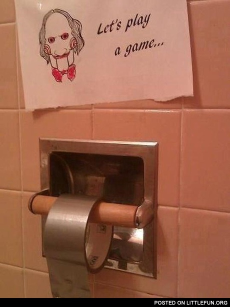 Duct tape instead of toilet paper. Let's play a game.