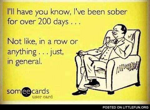 I have been sober for over 200 days