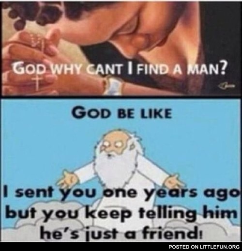 God, why can't I find a man?