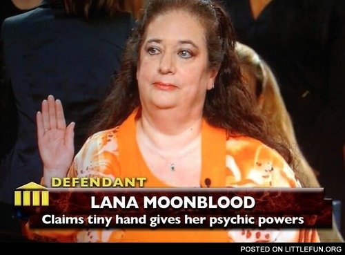 Lana Moonblood, claims tiny hand gives her psychic powers