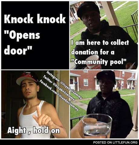 I'm here to collect donation for a community pool