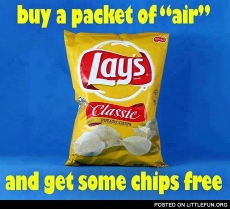 Buy a pocket of air and get some chips free
