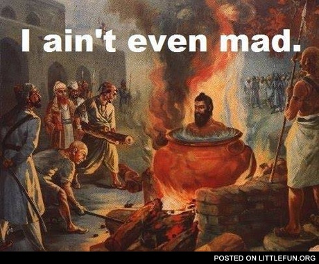 Man in the kettle. I ain't even mad.