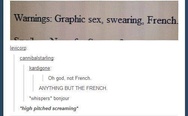Oh God, not French