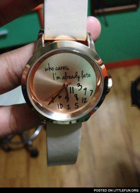 Who cares, I'm already late. Awesome watch.