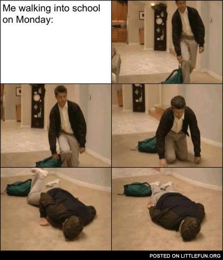 Me walking into school on Monday